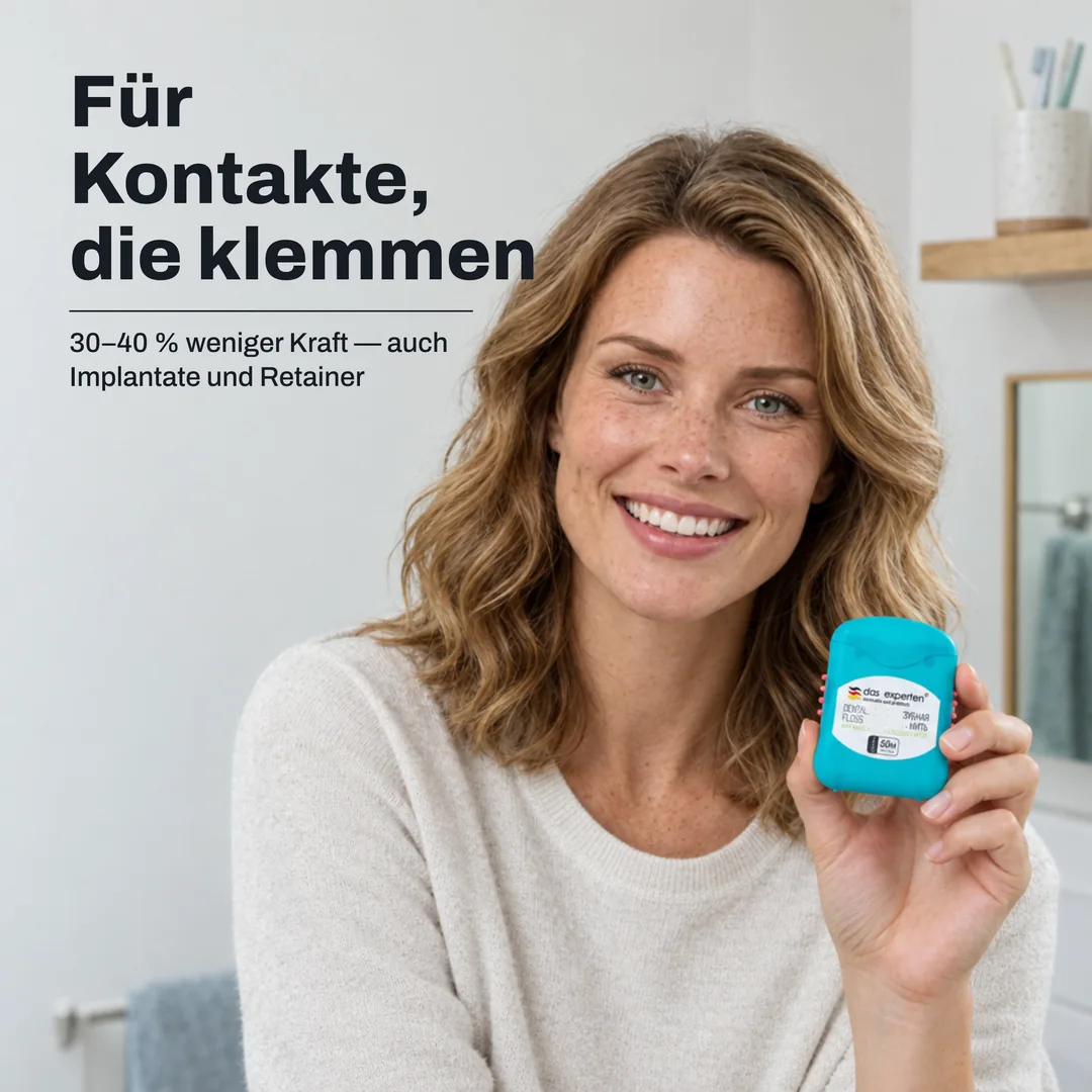 Für Kontakte, die klemmen — 30–40 % weniger Kraft — auch Implantate und Retainer