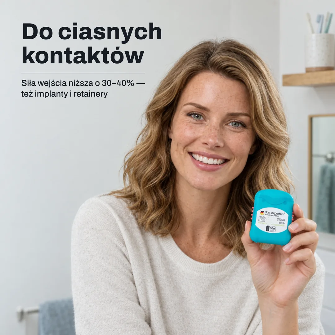 Do ciasnych kontaktów — Siła wejścia niższa o 30–40% — też implanty i retainery