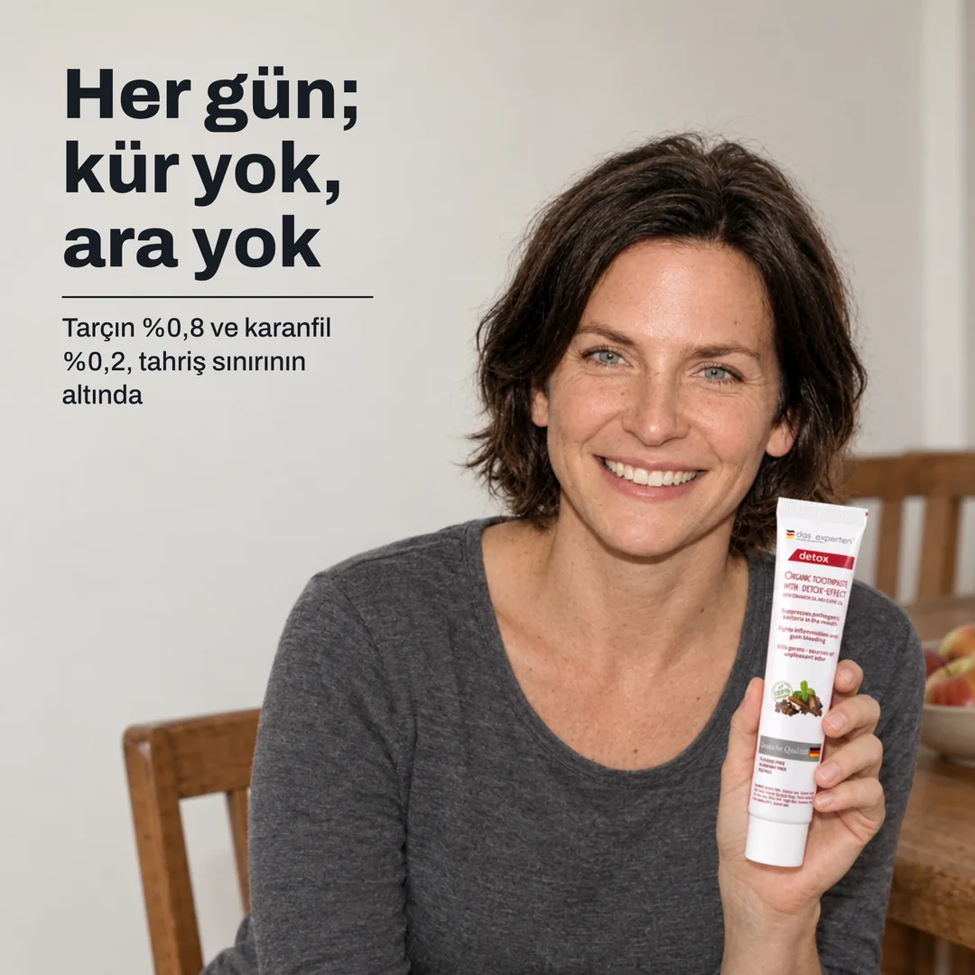 Her gün; kür yok, ara yok — Tarçın %0,8 ve karanfil %0,2, tahriş sınırının altında